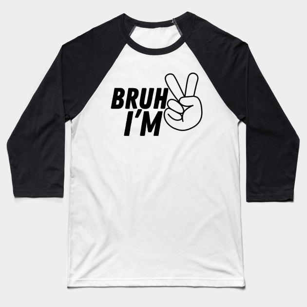 BRO I'M TWO Baseball T-Shirt by StyleTops